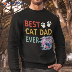 best cad dad ever cool father cat daddy father s day shirt sweatshirt