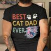 Best Cad Dad Ever Cool Father Cat Daddy Father`s Day Shirt