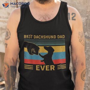 best dachshund dad ever funny weiner dog gifts shirt tank top