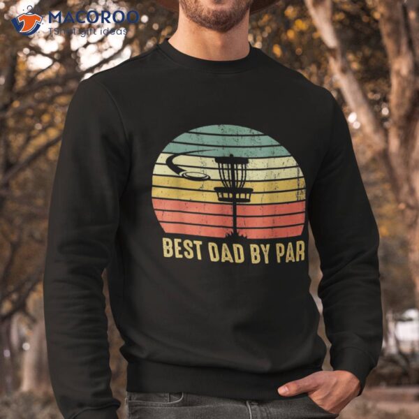 Best Dad By Par Funny Disc Golf Gifts Vintage Father’s Day Shirt