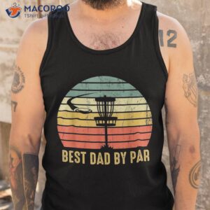 best dad by par funny disc golf gifts vintage father s day shirt tank top