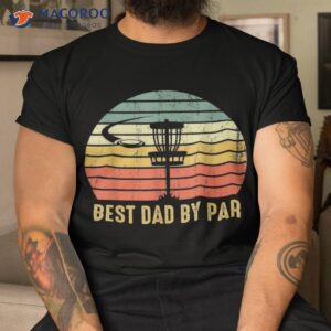Best Dad By Par Funny Disc Golf Gifts Vintage Father’s Day Shirt