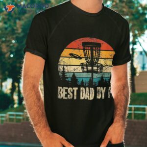 Best Dad By Par Vintage Disc Golf Funny Fathers Day Shirt