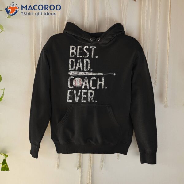 Best Dad Coach Ever Funny Baseball Fathers Day Gifts For Shirt
