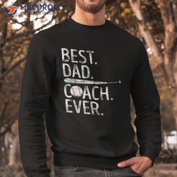 Best Dad Coach Ever Funny Baseball Fathers Day Gifts For Shirt