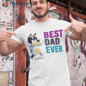 best dad ever cute dog shirt tshirt 1