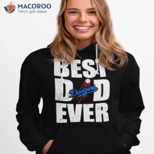 best dad ever los angeles dodgers baseball shirt hoodie 1