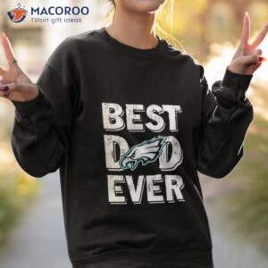 Best Dad Ever Philadelphia Football Shirt 3 best dad ever philadelphia football shirt sweatshirt 2
