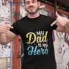 Best Dad Ever: You Are My Hero, Daddy! Shirt