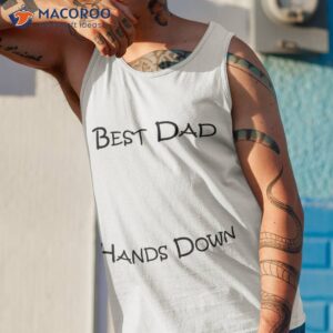 best dad hands down kids craft hand print fathers day shirt tank top 1