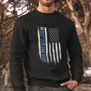 best dog dad ever american flag shirt gift for father sweatshirt