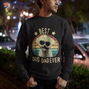 best dog dad ever bichon frise father s day gift shirt sweatshirt