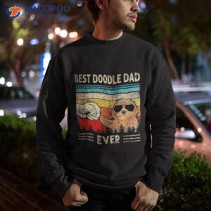 best doodle dad ever goldendoodle dog father s day shirt sweatshirt