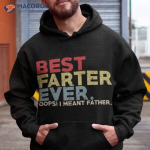 best farter ever opps i mean father funny shirt hoodie