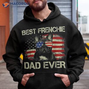 best frenchie dad ever bulldog american flag gift shirt hoodie