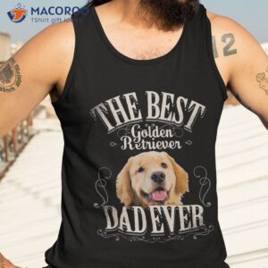 best golden retriever dad ever funny dog lover gifts for shirt tank top 3