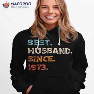 best husband since 1973 50th wedding anniversary shirt hoodie 1