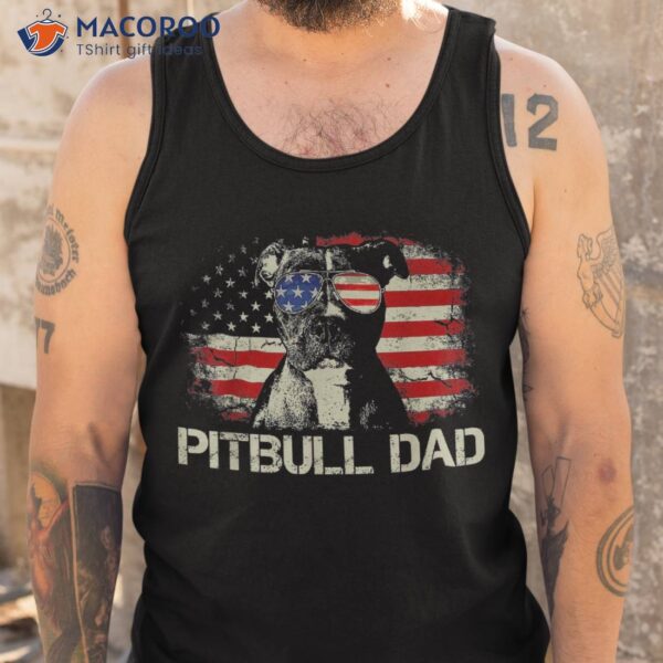 Best Pitbull Dad Ever Shirt American Flag 4th Of July Gift