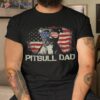 Best Pitbull Dad Ever Shirt American Flag 4th Of July Gift