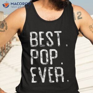 best pop ever father amp acirc amp 128 amp 153 s day gift for shirt tank top 3