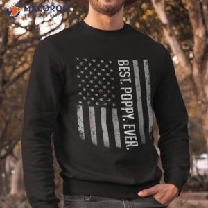 best poppy ever us american flag shirt gift for father s day sweatshirt