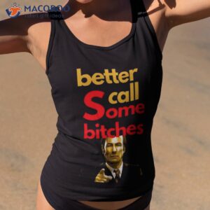 better call some bitches saul goodman shirt 2 tank top 2