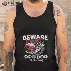 Beware Of Dog Broop King Shirt 3 beware of dog broop king shirt tank top