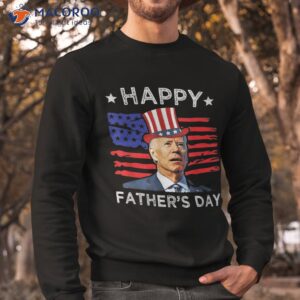 biden 4th of july shirt joe happy father s day funny sweatshirt