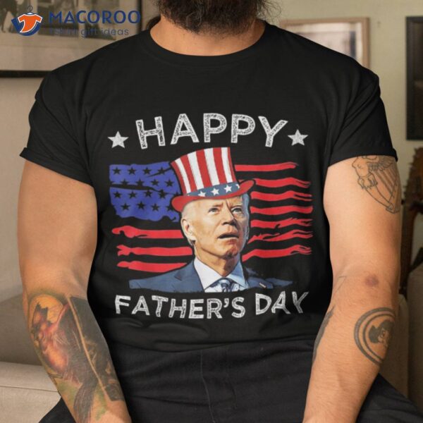 Biden 4th Of July Shirt | Joe Happy Father’s Day Funny