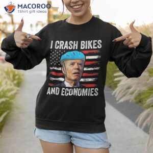 biden bicycle i crash bikes and economies shirt sweatshirt 1