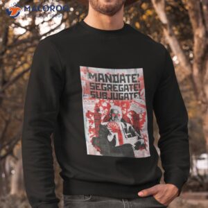 biden osha trust the scientism shirt sweatshirt