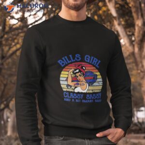 bills girl classy sassy and a bit smart assy vintage shirt sweatshirt
