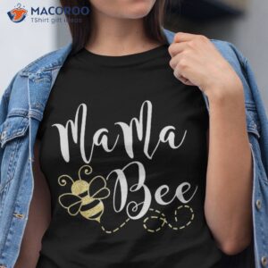 Birthday Bee Family Mama Mom Mothers Gift For Shirt