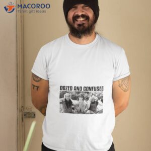 black and white dazed and confused shirt tshirt 2