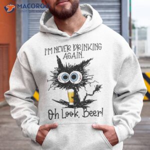 black cat im never drinking again oh look beer t shirt hoodie