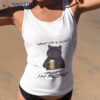 Black Cat What Day Is Today Who Cares I’m Retired Beer Shirt