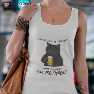 black cat what day is today who cares im retired beer t shirt tank top 4