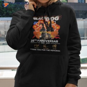 black dog 25th anniversary 1998 2023 thank you for the memories signatures shirt hoodie 2