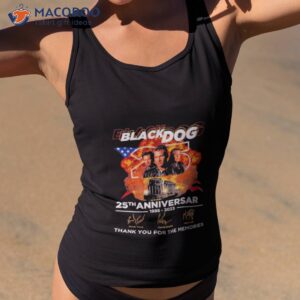 black dog 25th anniversary 1998 2023 thank you for the memories signatures shirt tank top 2
