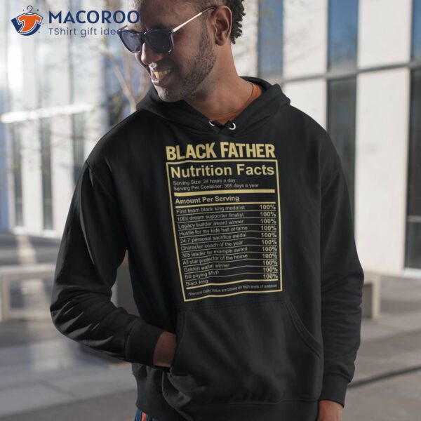 Black Father Fathers Day King Nutrition Facts Dad Grandpa Shirt