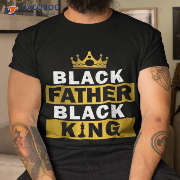 Black Father King African American Dad Father’s Day Shirt