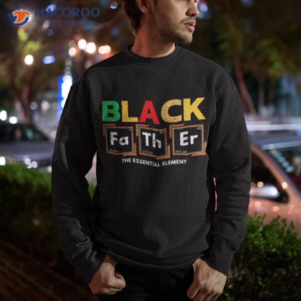 Black Father The Essential Elet Father’s Day Dad Shirt