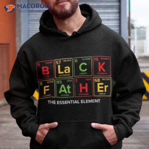 black father the essential elet father s day juneteenth shirt hoodie