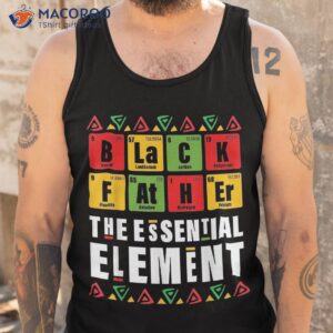 black father the essential elet father s day juneteenth shirt tank top 2