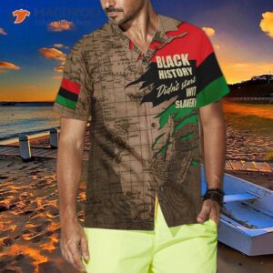 black history didn t start with slavery hawaiian shirt 3