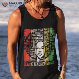 black teacher magic history month juneteenth shirt tank top