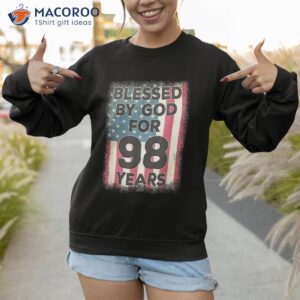 blessed by god for 98 years american usa flag 98th birthday shirt sweatshirt