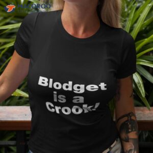 blodget is a crook shirt tshirt 3