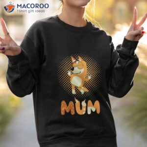 bluey chilli heeler mum shirt sweatshirt 2