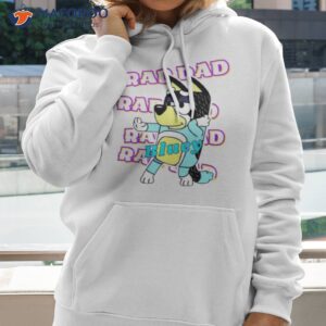 bluey raddad shirt hoodie